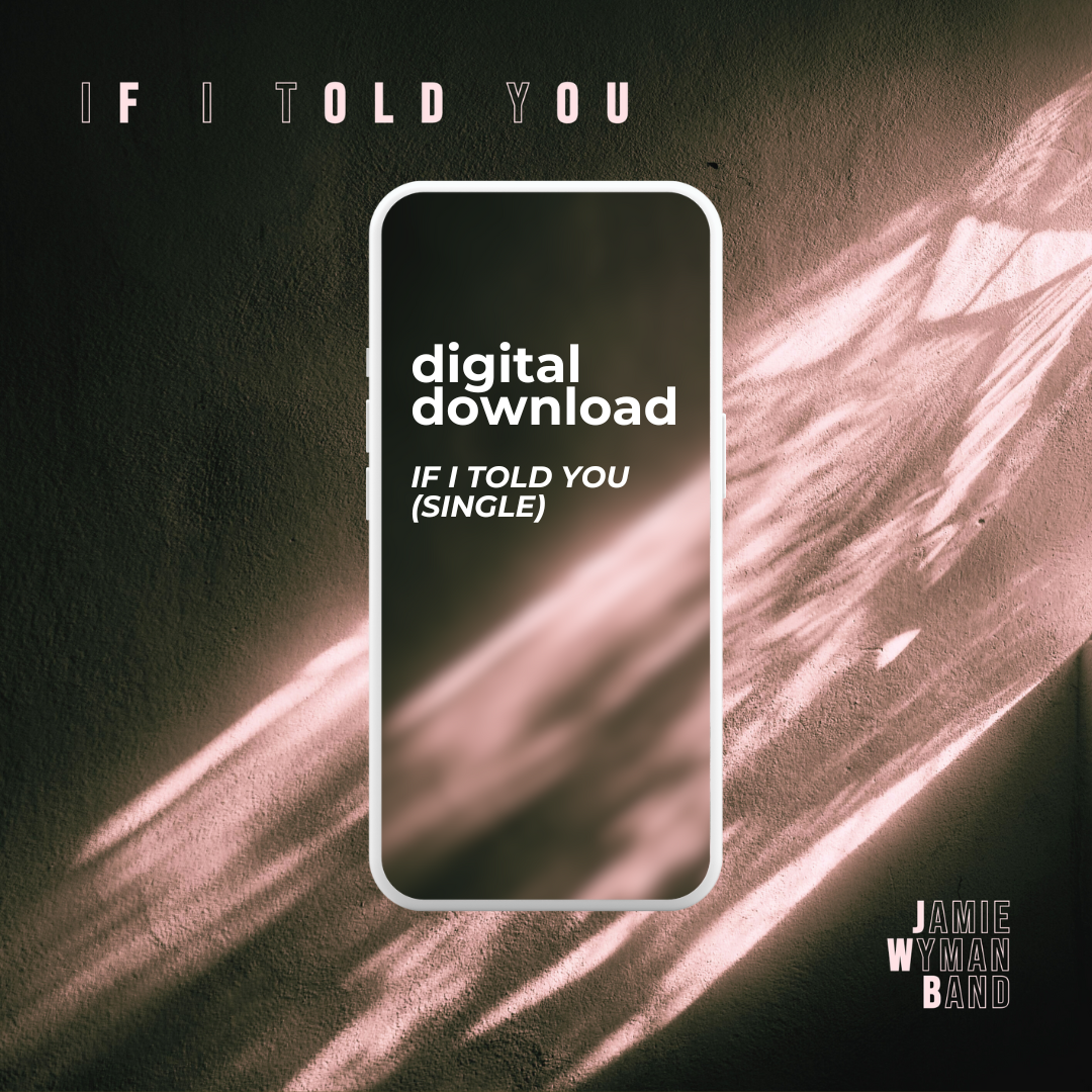 "If I Told You" (Single) - Digital Download